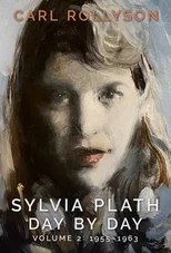 Sylvia Plath Day by Day, Volume 2