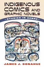 Indigenous Comics and Graphic Novels