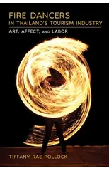 Fire Dancers in Thailand's Tourism Industry
