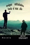Amigos Entranables Hasta El Mas Alla