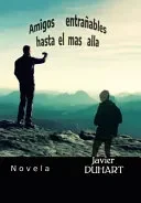 Amigos Entranables Hasta El Mas Alla