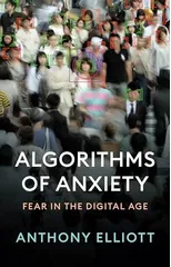 Algorithms of Anxiety