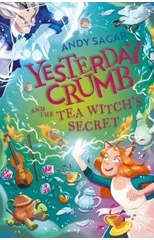 Yesterday Crumb and the Tea Witch's Secret