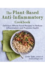 The Plant-Based Anti-Inflammatory Cookbook