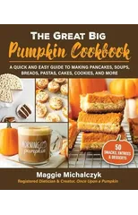 The Great Big Pumpkin Cookbook