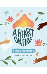A Heart on Fire Guided Workbook