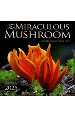 The Miraculous Mushroom 2025 Wall Calendar