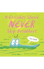A Crocodile Should Never Skip Breakfast