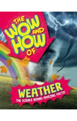 The Wow and How of Weather
