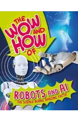 The Wow and How of Robots and AI