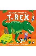 We Went to Find a T. Rex