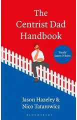 The Centrist Dad Handbook