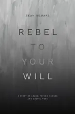 Rebel to Your Will