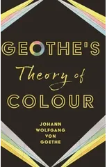 Goethe's Theory of Colour