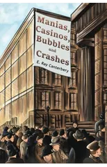 Manias, Casinos, Bubbles and Crashes