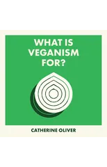 What Is Veganism For?