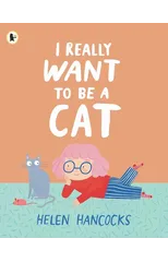 I Really Want To Be a Cat