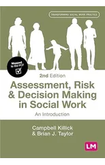 Assessment, Risk and Decision Making in Social Work