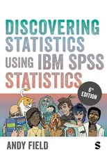 Discovering Statistics Using IBM SPSS Statistics