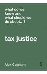 What Do We Know and What Should We Do About Tax Justice?