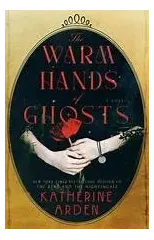 The Warm Hands of Ghosts