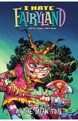 I Hate Fairyland Volume 7