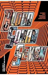 Blood Squad Seven Vol. 1