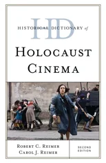 Historical Dictionary of Holocaust Cinema