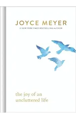 The Joy of an Uncluttered Life