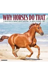 Why Horses Do That 2025 12 X 12 Wall Calendar