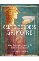 Celtic Goddess Grimoire