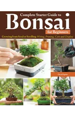 Complete Starter Guide to Bonsai