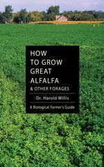 How to Grow Great Alfalfa