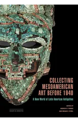 Collecting Mesoamerican Art before 1940