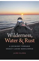 Wilderness, Water, and Rust