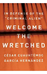 Welcome the Wretched