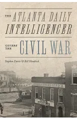 The Atlanta Daily Intelligencer Covers the Civil War