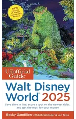 The Unofficial Guide to Walt Disney World 2025