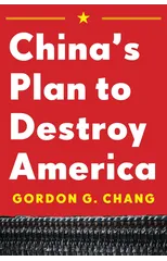 China's Plan to Destroy America