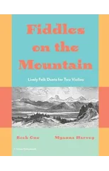 Fiddles on the Mountain, Lively Folk Duets for Two Violins, Book One