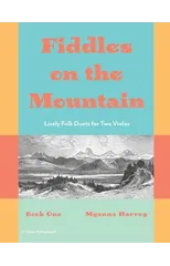 Fiddles on the Mountain, Lively Folk Duets for Two Violas, Book One