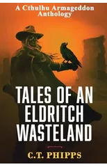 Tales of an Eldritch Wasteland
