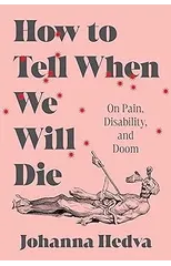 How to Tell When We Will Die