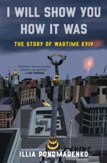 I Will Show You How It Was