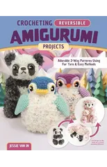 Crocheting Reversible Amigurumi Projects