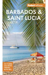 Fodor's InFocus Barbados and Saint Lucia