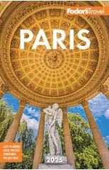 Fodor's Paris 2025