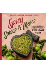 Spicy Salsas & Moles
