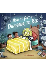 How to Put a Dinosaur to Bed