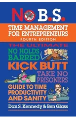 No B.S. Time Management for Entrepreneurs